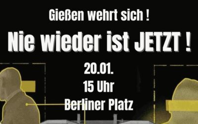 „Gießen wehrt sich – Nie wieder ist jetzt!“ Kundgebung und Demo gegen Rechts am Samstag