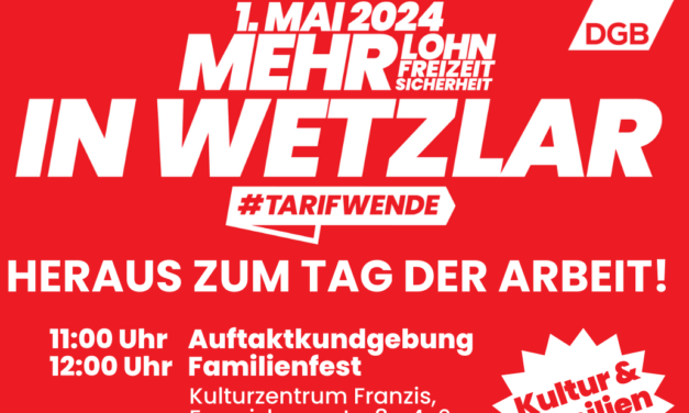 Heraus zum 1. Mai in Wetzlar: ab 11 Uhr vor dem Franzis