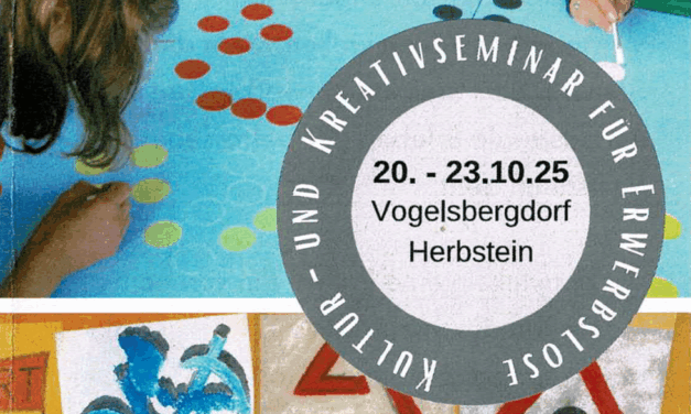 Auch 2025 wieder: Kultur- und Kreativseminar für Erwerbslose in Herbstein im Vogelsberg